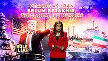 Saling Serang di Hormuz, Perang AS-Iran Belum Berakhir Terganjal Isu Nuklir? | BOLA LIAR