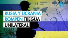 Rusia y Ucrania rompen alto el fuego unilateral y se atacan mutuamente