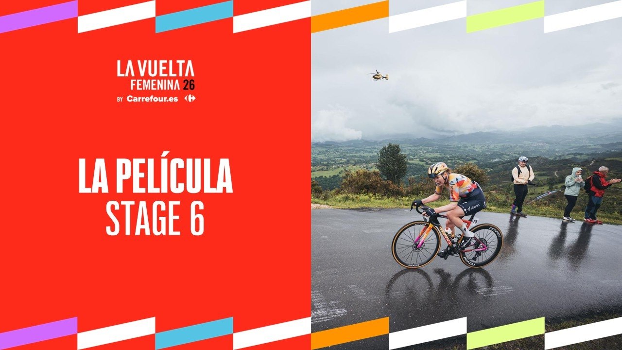 La Película - Etapa 6 | La Vuelta Femenina 26 by Carrefour.es