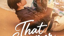 That Summer - Episode 1 EngSub