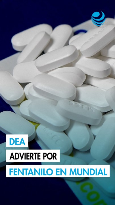 La DEA alerta a los aficionados del Mundial 2026 sobre el riesgo de los opioides en EU