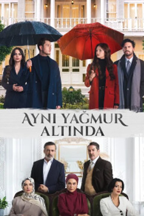 Ayni Yagmur Altinda (Bajo La Misma Lluvia) - Ep...