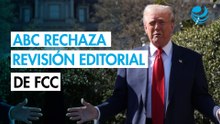 ABC News acusa al gobierno de Trump de atacar la libertad de expresión tras investigación de la FCC
