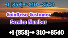 CoinBaseⓃ CUSTOMER© Care℗ (Toll Free Number Support) Numbers A Complete Guide