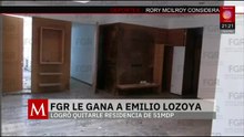 FGR gana la mansión valuada en 51 MDP de Emilio Lozoya | Elisa Alanís, 8 de mayo de 2026
