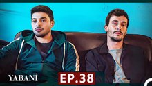 Yabani - Episode 38 (English Subtitles) Wild