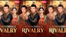 CROWN PRINCE RIVALRY