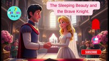 The Sleeping Princess and the Brave Knight.