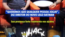 “Queremos que qualquer pessoa jogue”, diz diretor de LEGO Batman
