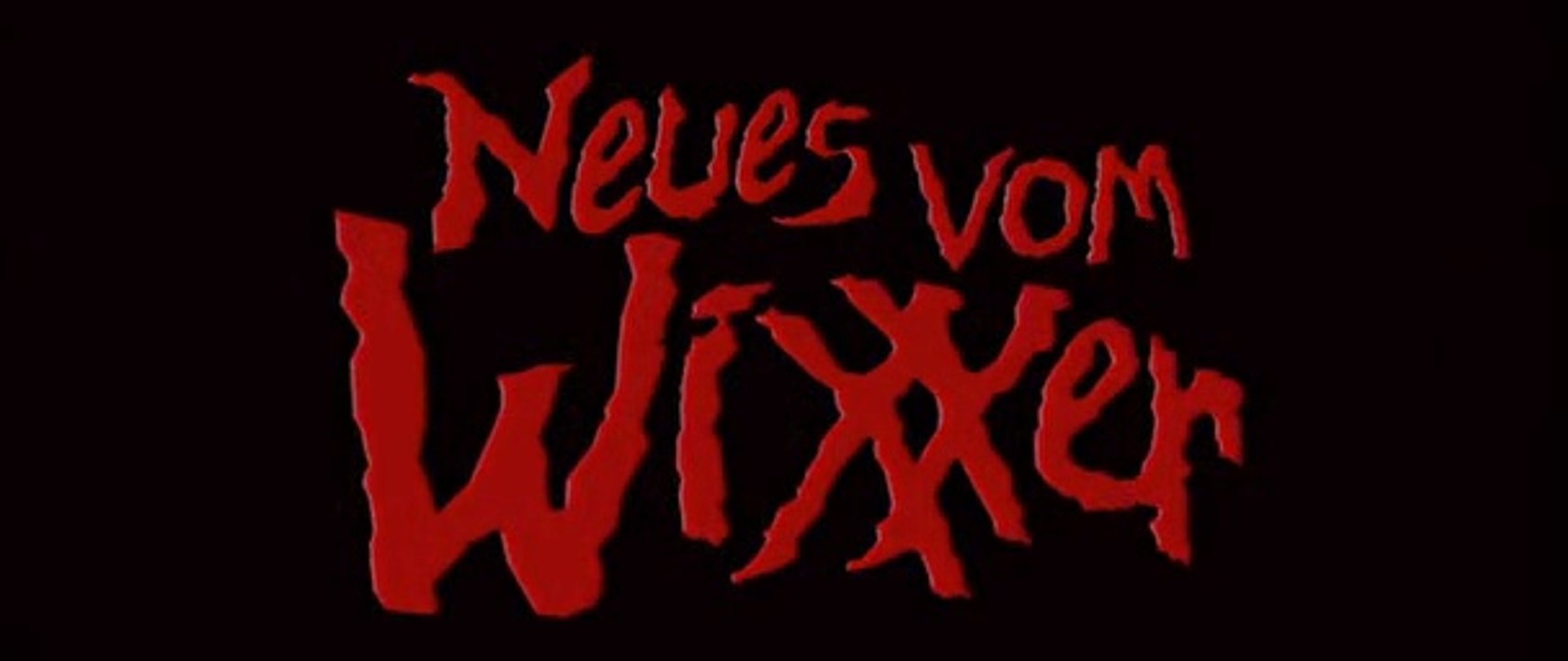 Neues vom Wixxer