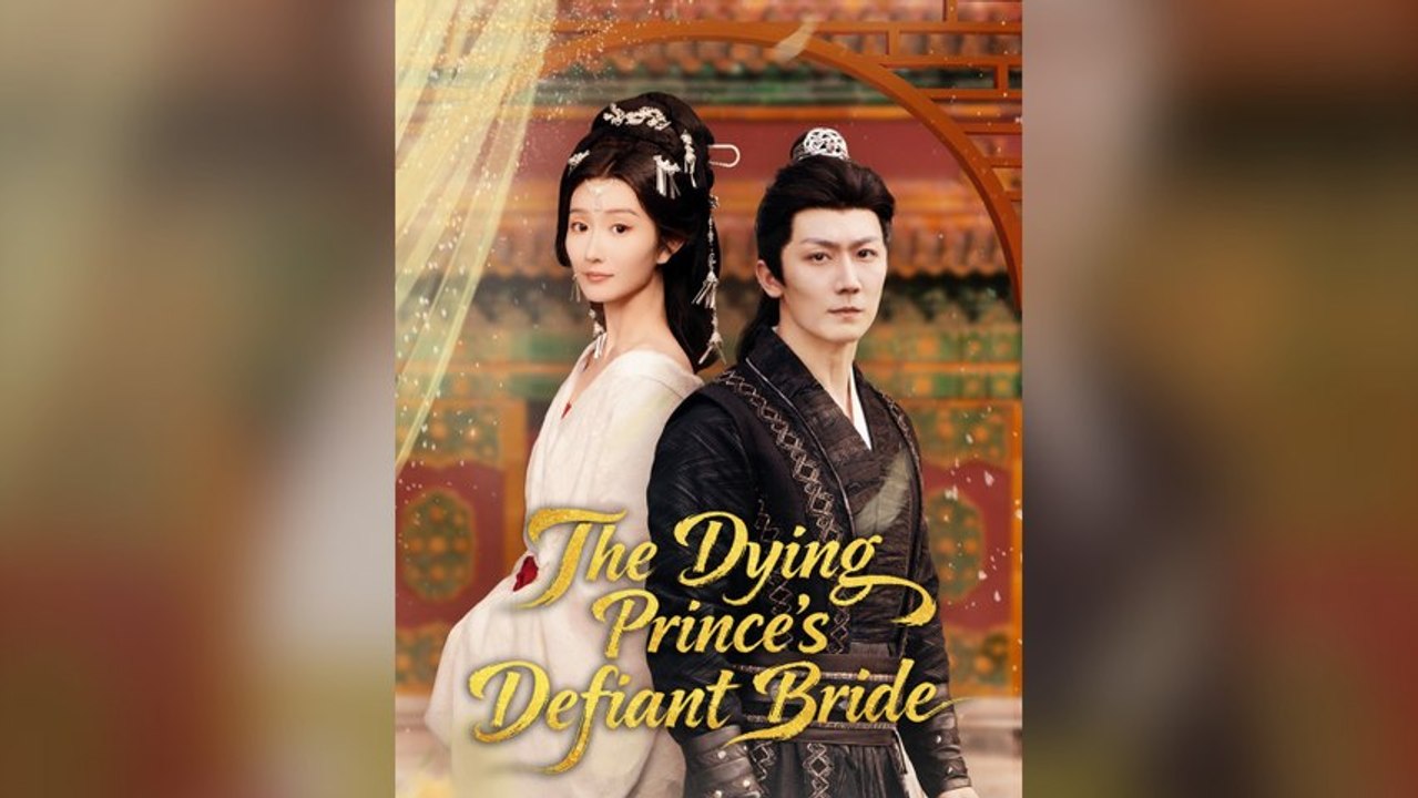 The Dying Prince's Defiant Bride - video Dailymotion
