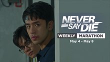 Never Say Die: Weekly Marathon | May 4 - May 8, 2026