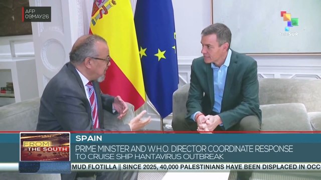 Spain Prime Minister and W.H.O. director coordinate response to cruise ship hantavirus outbreak