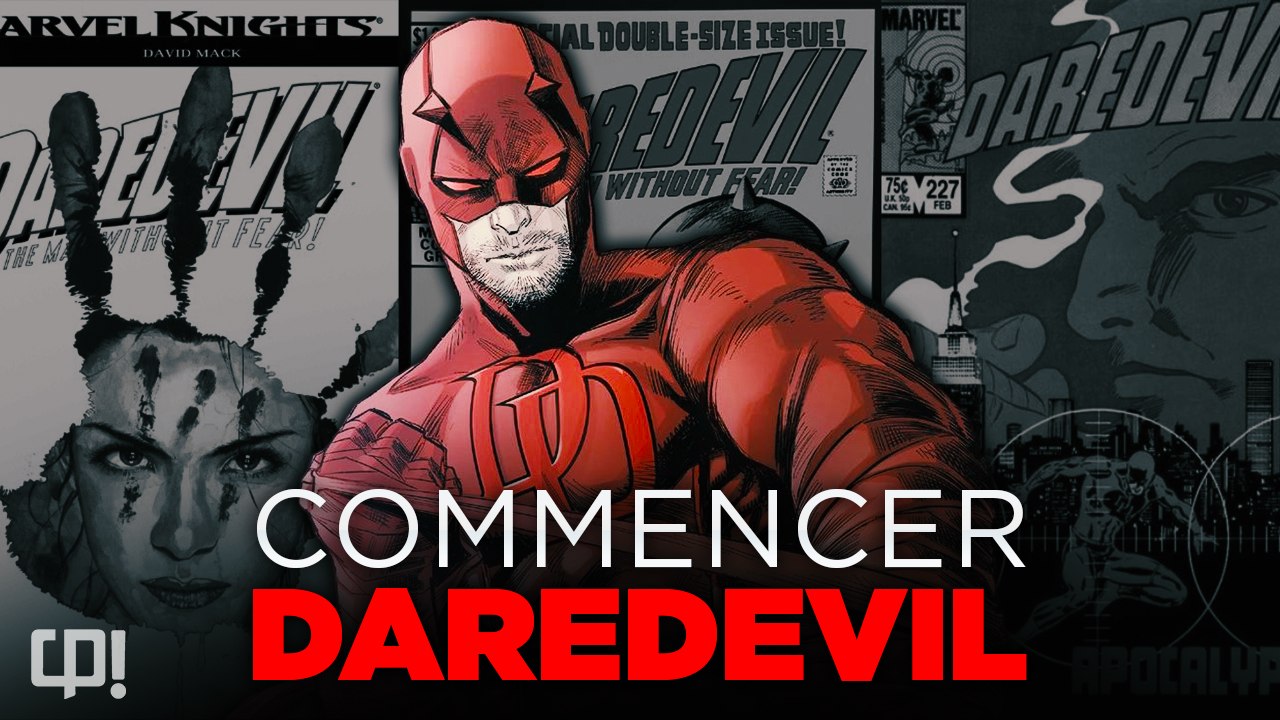 Par où commencer DAREDEVIL ? Le guide COMPLET pour lire les comics