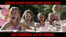 Good Luck, Have Fun, Don't Die Bande-annonce (FR)