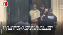 Detienen a sujeto armado tras ingresar a sede cultural de México en EU