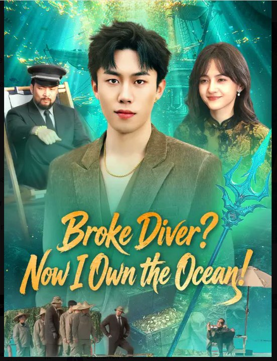 Broke Diver Now I Own The Ocean Drama S