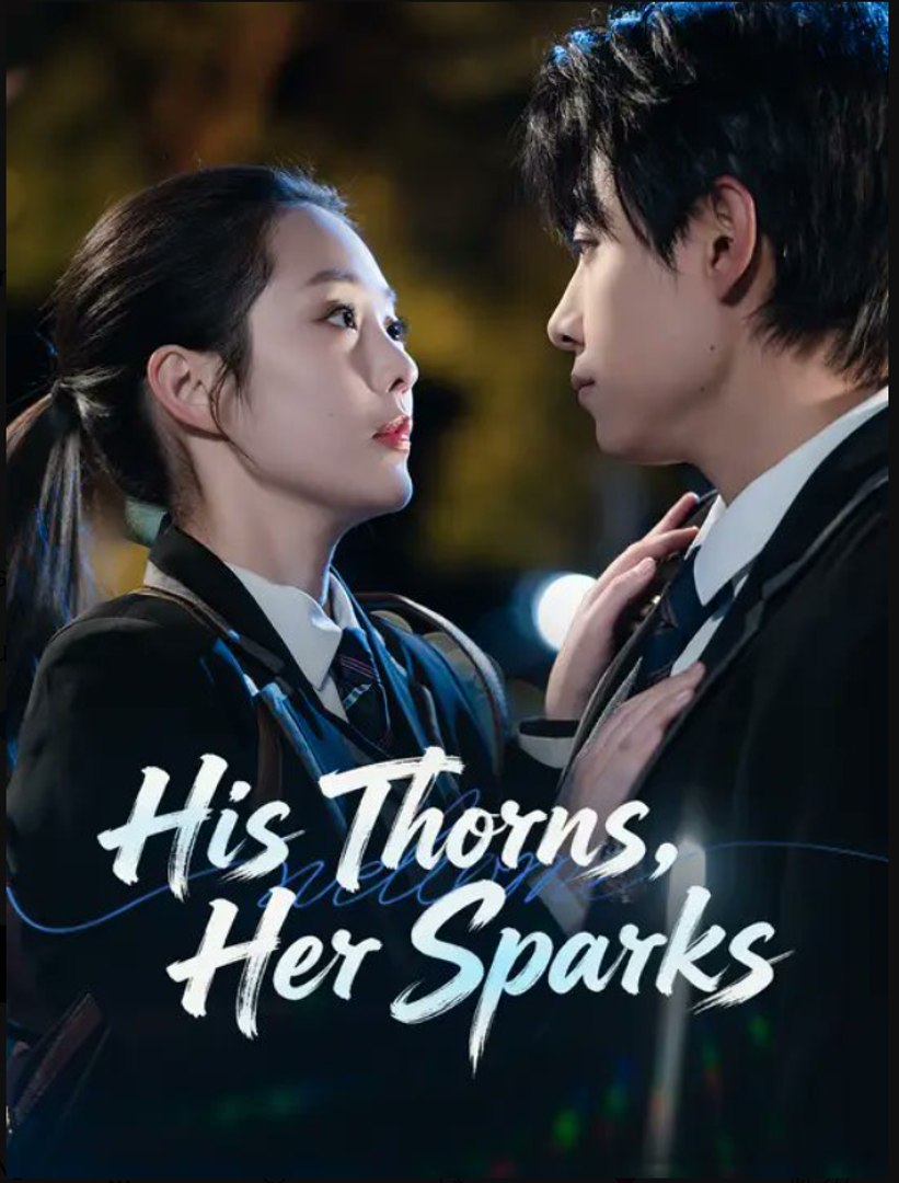 ⁣His Thorns Her Sparks- Full Drama Movie English Sub