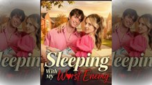 Top 🔥 Sleeping With My Worst Enemy