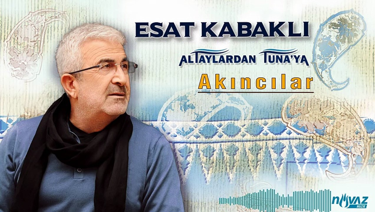 Esat Kabaklı - Akıncılar Bin atlı akınlarda çocuklar gibi şendik