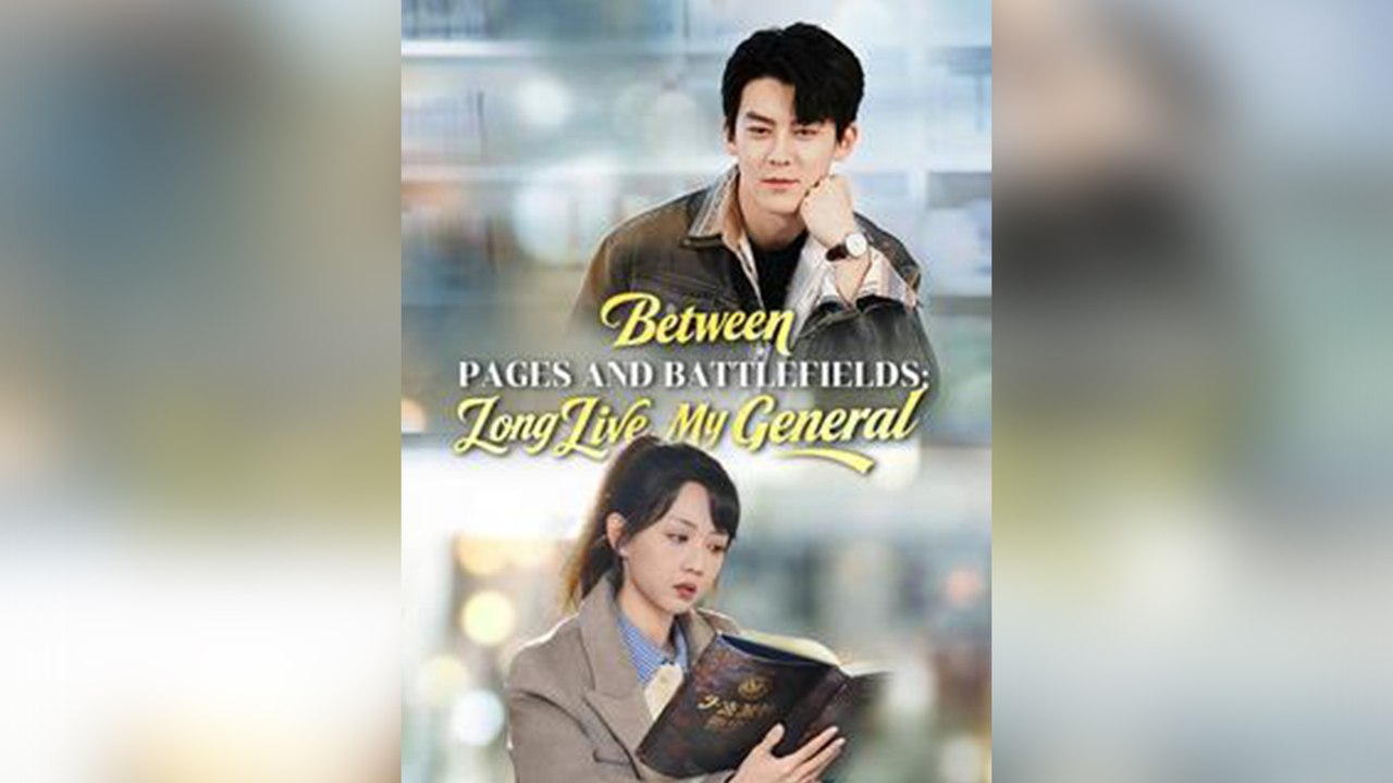 Between Pages And Battlefields: Long Live My General Isodes - Mega