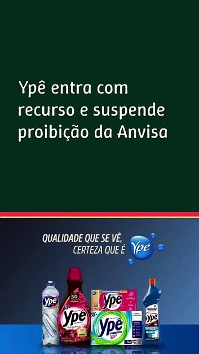 Vídeo - Ypê entra com recurso e suspende proibição da Anvisa