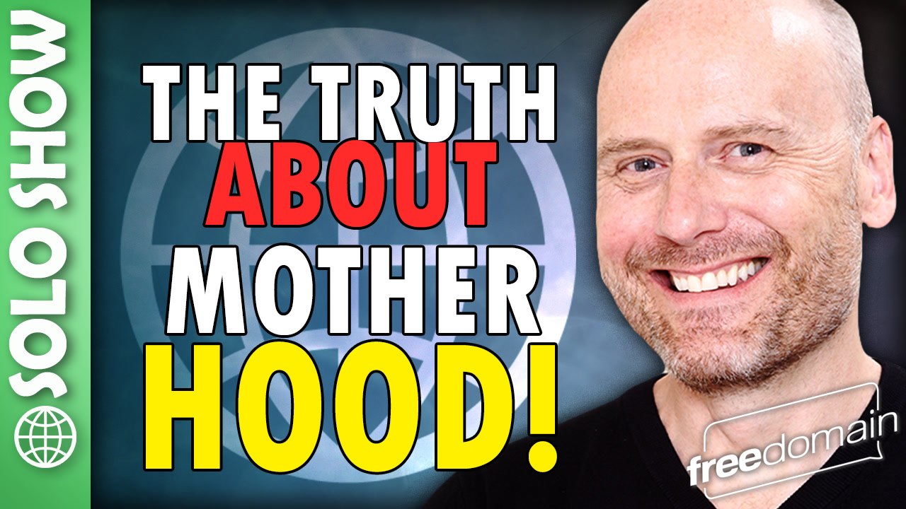 The Truth About Motherhood!