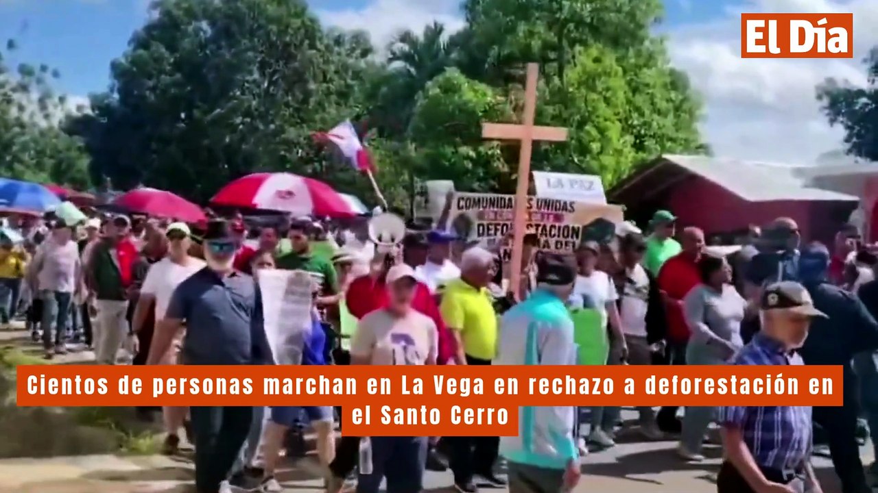 Cientos de personas marchan en La Vega en rechazo a deforestación en el Santo Cerro