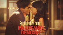 Ser La Mujer De Un Millonario Demonio Episodio Completo Esp Mega