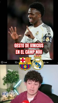 El gesto de Vinicius al Camp Nou durante El Clásico