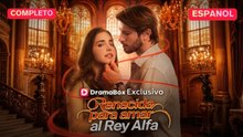 [Español] Renacida para amar al Rey Alfa (Versión completo)- Full Hot