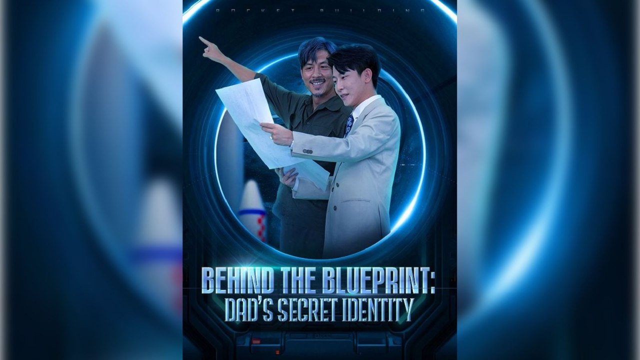 Behind The Blueprint: Dad's Secret Identity Isodes Chinese - Mega