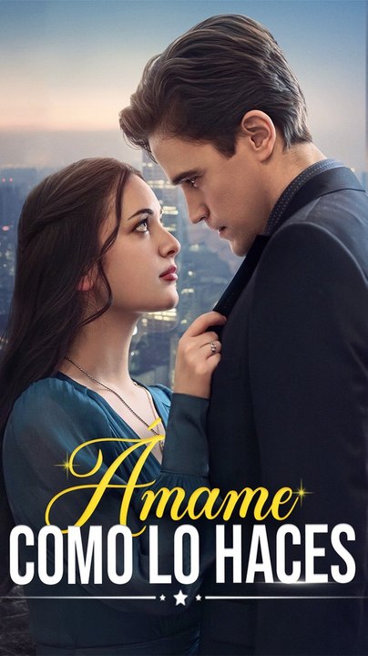 Ámame Como Lo Haces - Completo En Español
