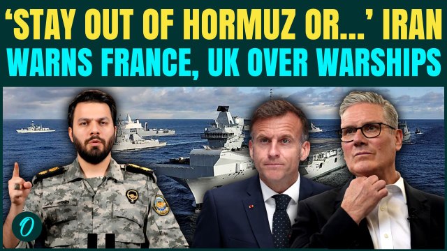 Iran To SINK British and French Warships? Drops CHILLING Warning As 2 Powerful Navies Rush To Hormuz