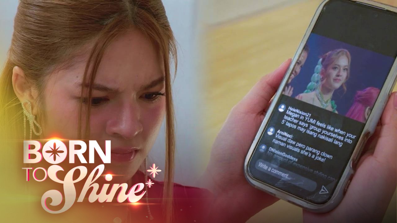 Born To Shine: Megan, pinutakte ng hate comments! (Episode 81)