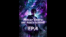 Episode 4 | Zodiac Epoch: One-Punch Scorpio