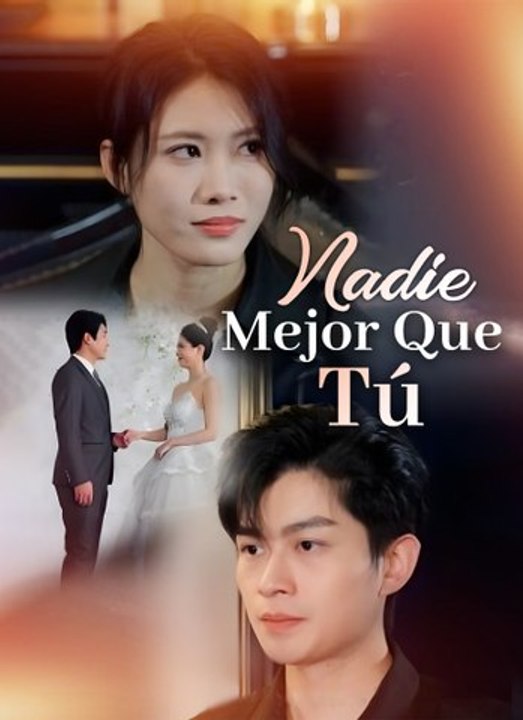 Nadie Mejor Que Tú | Full 30 Eps SD Drama 2026