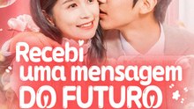Recebi uma mensagem do futuro e me tornei uma afortunada | Série Completa | Short Drama Português