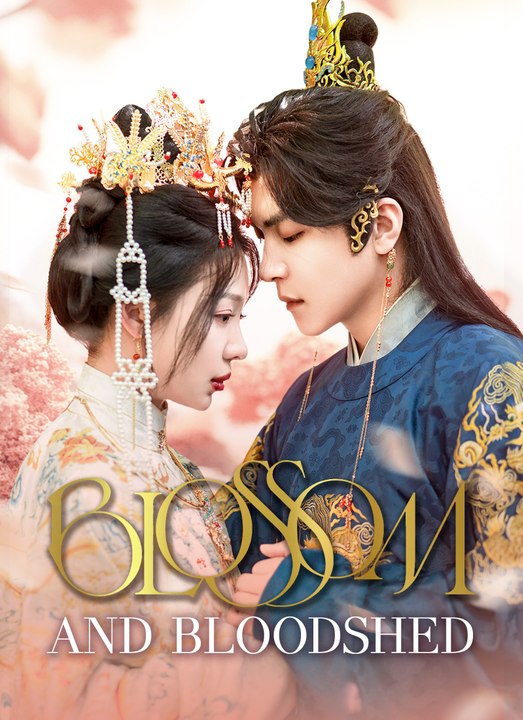 Blossoms and Bloodshed | Full 61 Eps SD Drama 2026