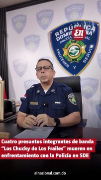 Cuatro presuntos integrantes de banda “Los Chucky de Los Frailes” mueren en enfrentamiento con la Policía en SDE