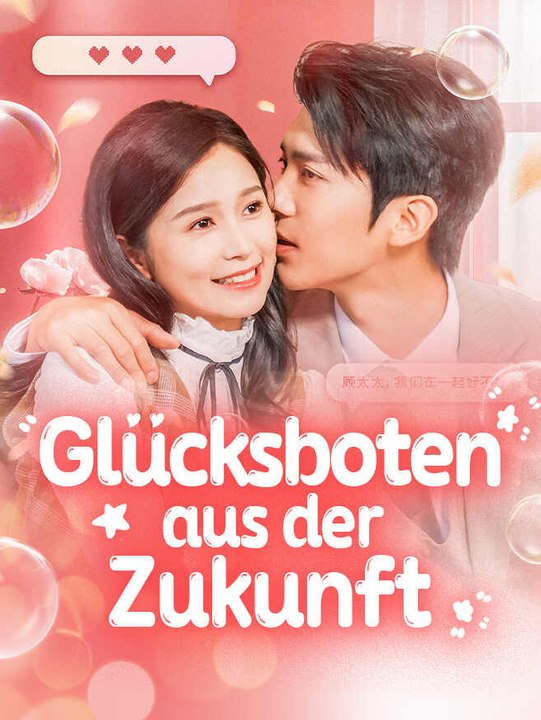 Glücksboten aus der Zukunft | Komplette Serie | Short Drama Deutsch