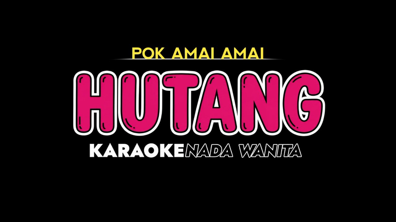 POK AMAI AMAI - Karaoke Nada Wanita [ HUTANG ]