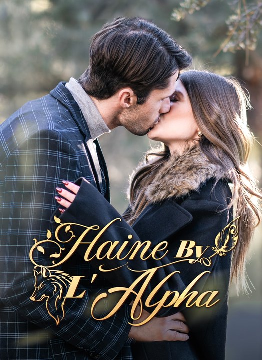Haine de l'Alpha | Full 65 Eps SD Drama 2026
