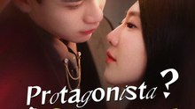 Protagonista? Sou Eu! | Full 64 Eps SD Drama 2026