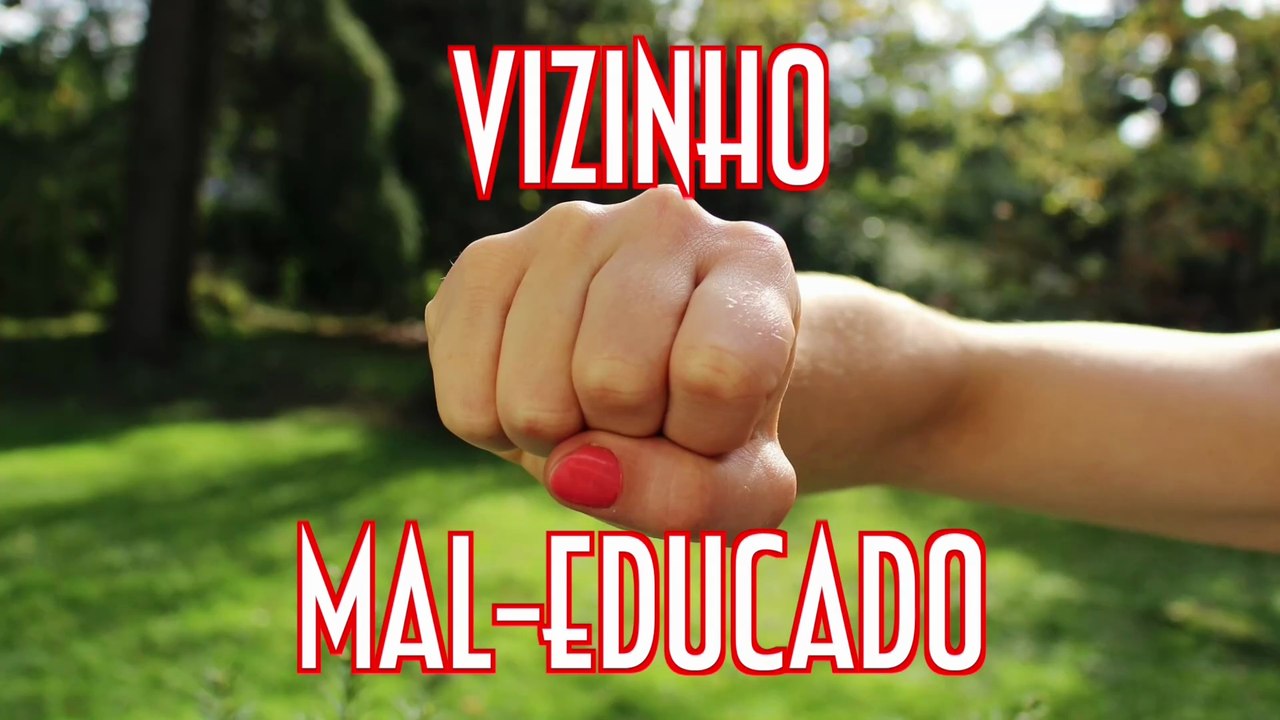 Vizinho mal-educado