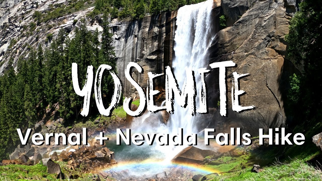 HIKING Vernal Falls and Nevada Falls 2021; Yosemite National Park