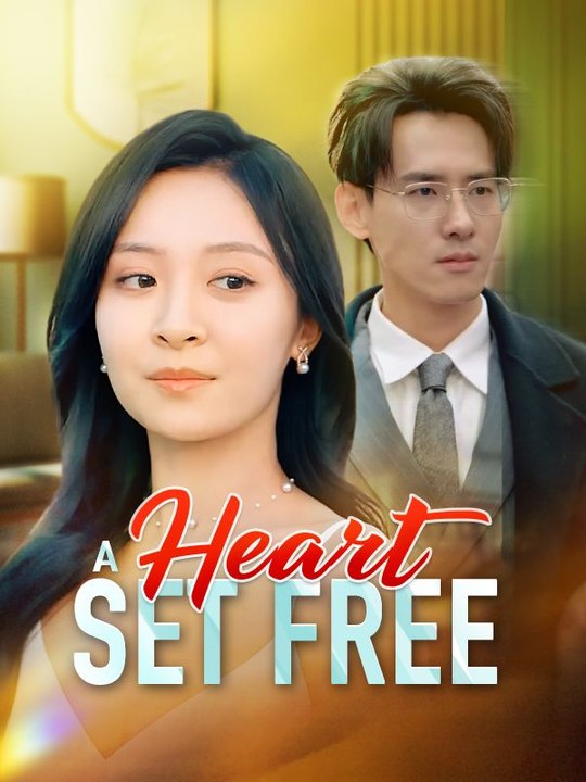 A Heart Set Free Full Movie