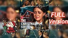 It's Time!!! - The Christmas Switch Full Episodes [Full Movie]