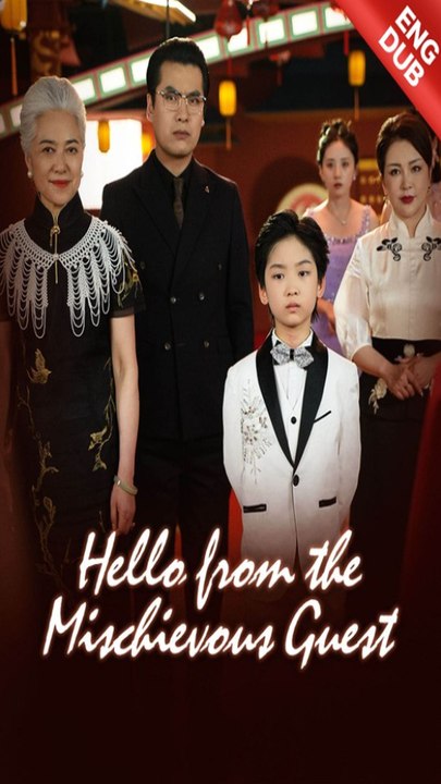 [ENG DUB] Hello from the Mischievous Guest- Chinese Drama - English Sub