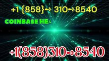 helpline® ＯFFICIAl}™ {LIST] ⁂Coinbase® Toll free©  Numbers Contact⁂ (24/7) Live AGENT Care)
